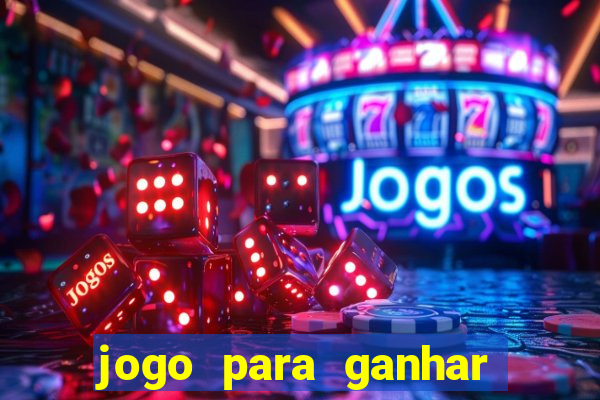 jogo para ganhar dinheiro sem depositar dinheiro